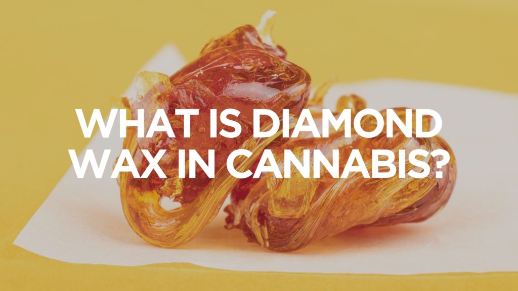 what-is-diamond-wax-in-cannabis